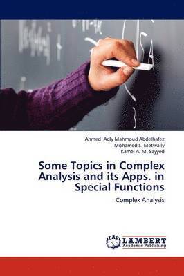 bokomslag Some Topics in Complex Analysis and Its Apps. in Special Functions