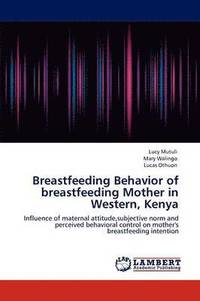 bokomslag Breastfeeding Behavior of breastfeeding Mother in Western, Kenya