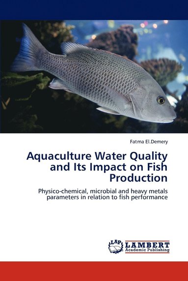 bokomslag Aquaculture Water Quality and Its Impact on Fish Production