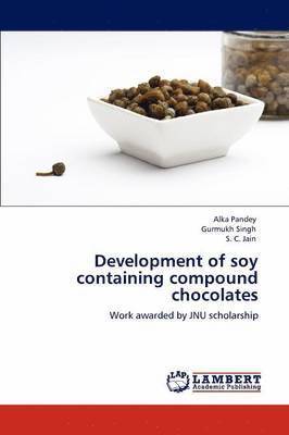 Development of soy containing compound chocolates 1