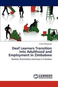 bokomslag Deaf Learners Transition into Adulthood and Employment in Zimbabwe