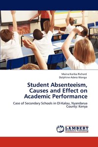 bokomslag Student Absenteeism, Causes and Effect on Academic Performance