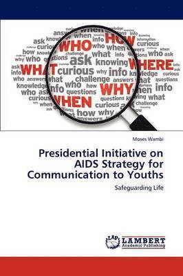 Presidential Initiative on AIDS Strategy for Communication to Youths 1
