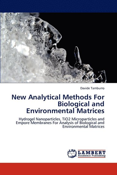 bokomslag New Analytical Methods For Biological and Environmental Matrices