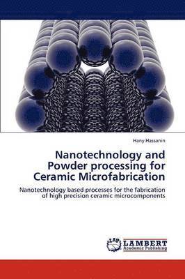 Nanotechnology and Powder processing for Ceramic Microfabrication 1