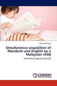 bokomslag Simultaneous acquisition of Mandarin and English by a Malaysian child