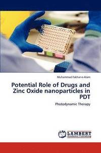 bokomslag Potential Role of Drugs and Zinc Oxide nanoparticles in PDT