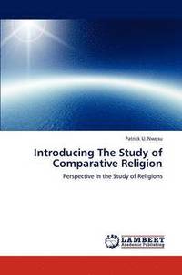 bokomslag Introducing The Study of Comparative Religion