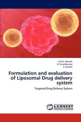 Formulation and evaluation of Liposomal Drug delivery system 1