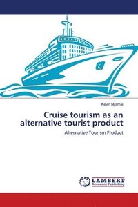 bokomslag Cruise tourism as an alternative tourist product