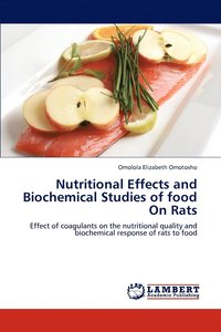 bokomslag Nutritional Effects and Biochemical Studies of food On Rats