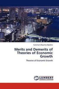 bokomslag Merits and Demerits of Theories of Economic Growth