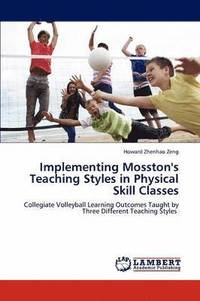 bokomslag Implementing Mosston's Teaching Styles in Physical Skill Classes