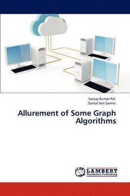 Allurement of Some Graph Algorithms 1
