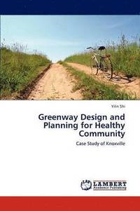 bokomslag Greenway Design and Planning for Healthy Community