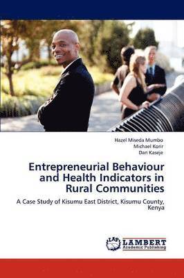 Entrepreneurial Behaviour and Health Indicators in Rural Communities 1