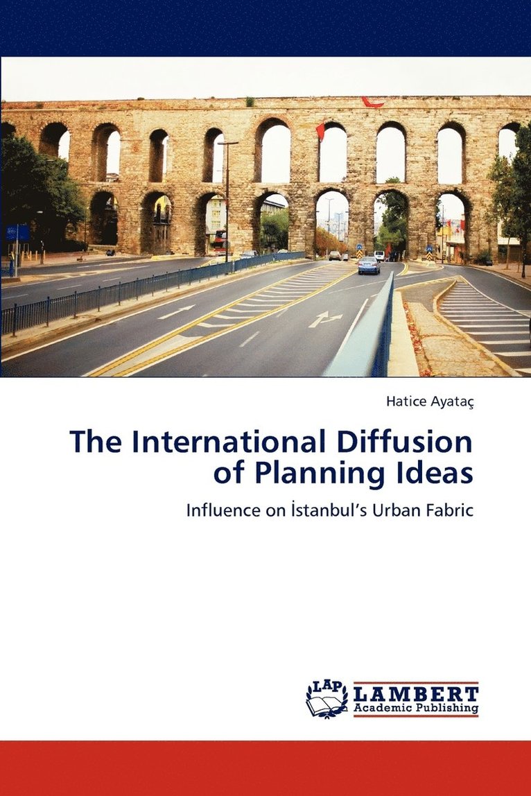 The International Diffusion of Planning Ideas 1