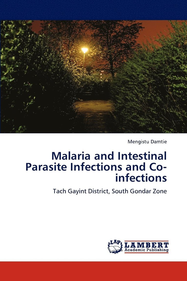 Malaria and Intestinal Parasite Infections and Co-infections 1