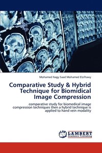 bokomslag Comparative Study & Hybrid Technique for Biomidical Image Compression