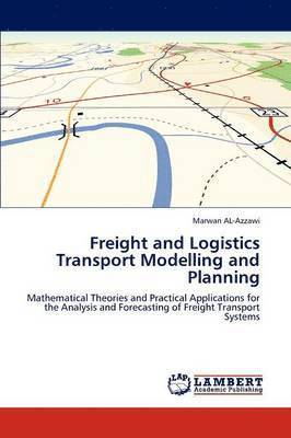 bokomslag Freight and Logistics Transport Modelling and Planning