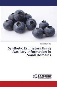 bokomslag Synthetic Estimators Using Auxiliary Information in Small Domains