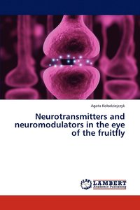 bokomslag Neurotransmitters and Neuromodulators in the Eye of the Fruitfly
