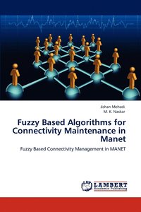 bokomslag Fuzzy Based Algorithms for Connectivity Maintenance in Manet