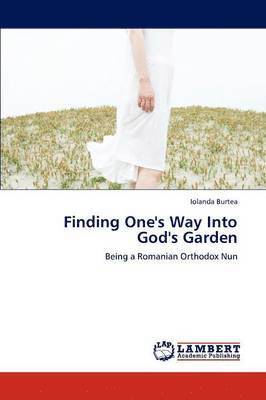 bokomslag Finding One's Way Into God's Garden