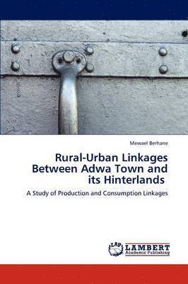 Rural-Urban Linkages Between Adwa Town and Its Hinterlands 1
