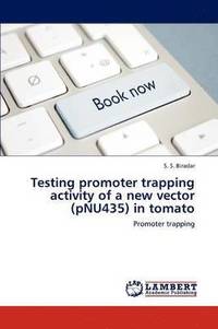 bokomslag Testing Promoter Trapping Activity of a New Vector (Pnu435) in Tomato
