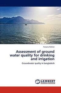 bokomslag Assessment of Ground Water Quality for Drinking and Irrigation