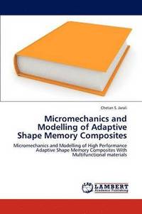 bokomslag Micromechanics and Modelling of Adaptive Shape Memory Composites