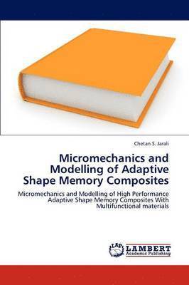 Micromechanics and Modelling of Adaptive Shape Memory Composites 1