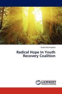 bokomslag Radical Hope In Youth Recovery Coalition