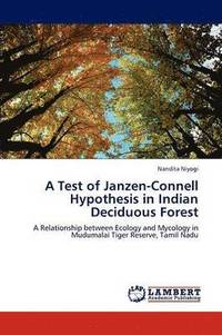 bokomslag A Test of Janzen-Connell Hypothesis in Indian Deciduous Forest