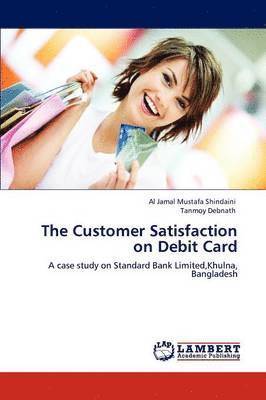 The Customer Satisfaction on Debit Card 1