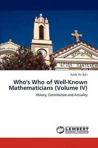 bokomslag Who's Who of Well-Known Mathematicians (Volume IV)