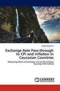 bokomslag Exchange Rate Pass-Through to CPI and Inflation in Caucasian Countries