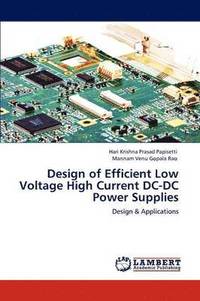 bokomslag Design of Efficient Low Voltage High Current DC-DC Power Supplies