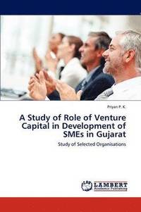 bokomslag A Study of Role of Venture Capital in Development of Smes in Gujarat