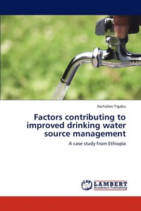 bokomslag Factors contributing to improved drinking water source management