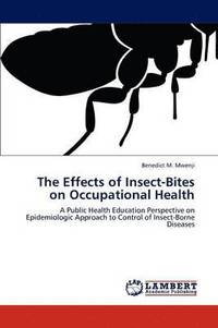 bokomslag The Effects of Insect-Bites on Occupational Health