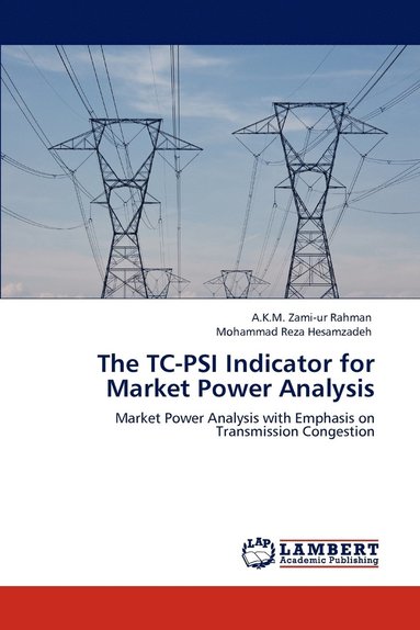 bokomslag The Tc-Psi Indicator for Market Power Analysis