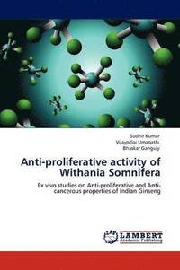 bokomslag Anti-proliferative activity of Withania Somnifera