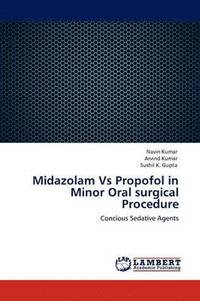bokomslag Midazolam Vs Propofol in Minor Oral surgical Procedure