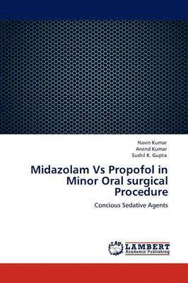 Midazolam Vs Propofol in Minor Oral surgical Procedure 1