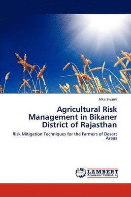 Agricultural Risk Management in Bikaner District of Rajasthan 1