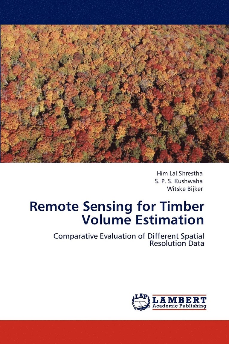 Remote Sensing for Timber Volume Estimation 1