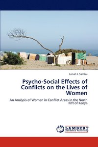 bokomslag Psycho-Social Effects of Conflicts on the Lives of Women