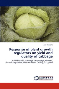 bokomslag Response of Plant Growth Regulators on Yield and Quality of Cabbage